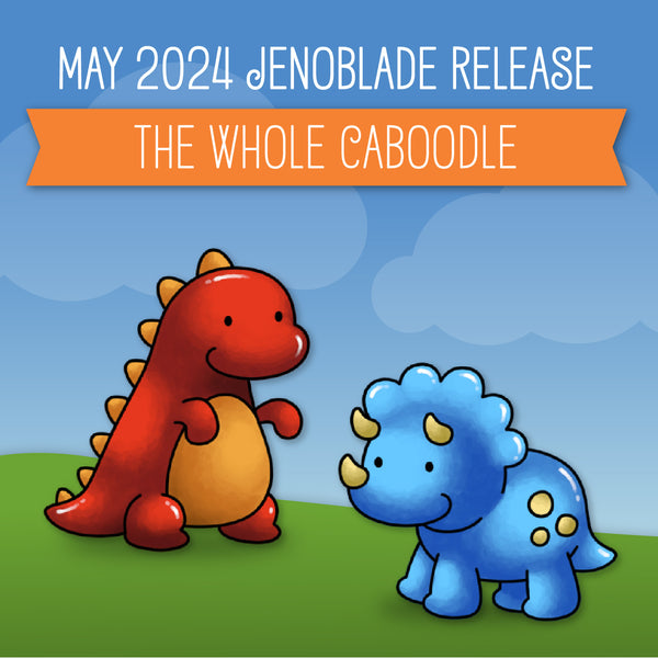May 2024 Jenoblade Release: The Whole Caboodle