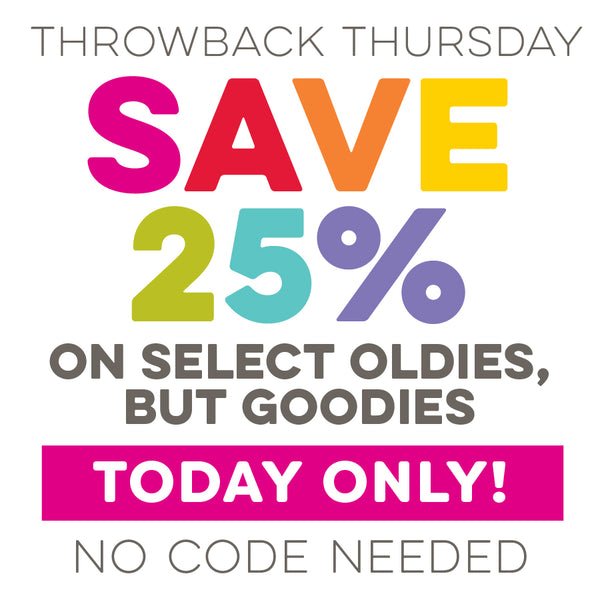 Throwback Thursday + Sitewide Savings + Retirement Drop + Color Challenge 193...GET EXCITED!