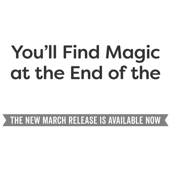 Save 10% on EVERYTHING — Order Now to Create Some Magic: The March Release Is Here!