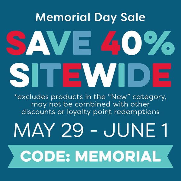 Memorial Day Savings Start Now — Place Your Order Today!