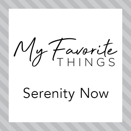 Serenity Now Card Kit - Creative Team Projects