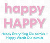 Happy Words Die-namics